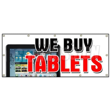Signmission WE BUY TABLETS BANNER SIGN top dollar trade cash apple repairs iphones B-120 We Buy Tablets